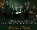 The Gettysburg Address & The Emancipation Proclamation - eAudiobook