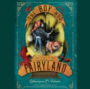 The Boy Who Lost Fairyland - eAudiobook