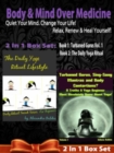 Body & Mind Over Medicine: Quiet Your Mind. Change Your Life! Relax, Renew & Heal Yourself! - 2 In 1 Box Set: 2 In 1 Box Set: Book 1: Daily Yoga Ritual + Book 2 : Turbaned Gurus, Sing-Song Matras & Bo - eBook