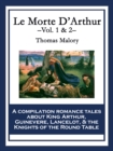 Le Morte D'Arthur : Vol. 1 & 2 - eBook