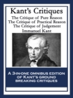 Kant's Critiques : The Critique of Pure Reason; The Critique of Practical Reason; The Critique of Judgement - eBook