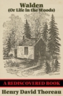 Walden (Or Life in the Woods) (Rediscovered Books) : Or Life in the Woods - eBook