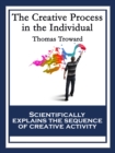 The Creative Process in the Individual : With linked Table of Contents - eBook