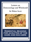 Letters on Demonology and Witchcraft : With linked Table of Contents - eBook