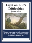 Light on Life's Difficulties : With linked Table of Contents - eBook