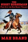 The Night Horseman : Part 2 of the Dan Barry Trilogy - eBook