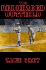 The Redheaded Outfield : With linked Table of Contents - eBook