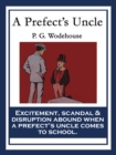 A Prefect's Uncle : With linked Table of Contents - eBook