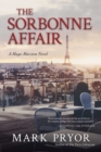 The Sorbonne Affair : A Hugo Marston Novel - eBook