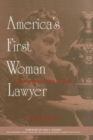 America's First Woman Lawyer : The Biography of Myra Bradwell - eBook