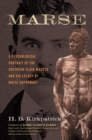 Marse : A Psychological Portrait of the Southern Slave Master and His Legacy of White Supremacy - Book