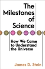The Milestones of Science : How We Came to Understand the Universe - Book