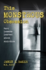 This Monstrous Obsession : Hard Lessons Learned about Addiction - eBook