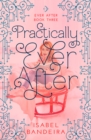Practically Ever After : Ever After Book Three - eBook