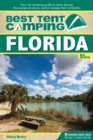 Best Tent Camping: Florida : Your Car-Camping Guide to Scenic Beauty, the Sounds of Nature, and an Escape from Civilization - eBook