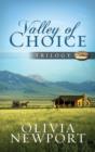 Valley of Choice Trilogy : One Modern Woman's Complicated Journey into the Simple Life Told in Three Novels - eBook