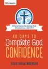 40 Days to Complete God Confidence : 40 Stories Illustrate the Liberating Words of Assurance from 1 John 5:13-15 - eBook