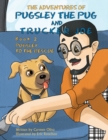 The Adventures of Pugsley the Pug and Trucker Joe : Pugsley to the Rescue - eBook