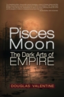 Pisces Moon : The Dark Arts of Empire - eBook