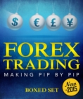 Forex Trading Making Pip By Pip : A Step-By-Step Day Trading Strategy - eBook