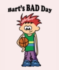 Bart`s Bad Day : Children's Books and Bedtime Stories For Kids Ages 3-8 - eBook