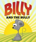 Billy and the Bully : Children's Books and Bedtime Stories For Kids Ages 3-8 for Fun Life Lessons - eBook