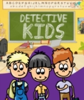 Detective Kids : Children's Books and Bedtime Stories For Kids Ages 3-8 for Early Reading - eBook
