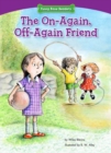 The On-Again, Off-Again Friend : Standing Up for Friends - eBook