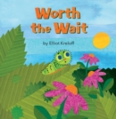Worth the Wait : A Growing-Up Story of Self-Esteem - eBook