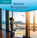 We Go on an Airplane - eBook