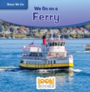 We Go on a Ferry - eBook