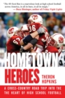 Hometown Heroes : A Cross-Country Road Trip into the Heart of High School Football - eBook
