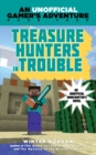 Treasure Hunters in Trouble : An Unofficial Gamer's Adventure, Book Four - eBook