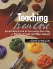 Teaching Is an Art : An A?Z Handbook for Successful Teaching in Middle Schools and High Schools - eBook