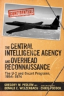 The Central Intelligence Agency and Overhead Reconnaissance : The U-2 and OXCART Programs, 1954?1974 - eBook