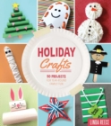 Holiday Crafts : 50 Projects for Year-Round Family Fun - eBook