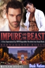 Impure and the Beast - A Sexy Supernatural Gay M/M Shapeshifter Novelette from Steam Books - eBook