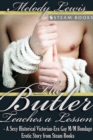 The Butler Teaches a Lesson - A Sexy Historical Victorian-Era Gay M/M Bondage Erotic Story from Steam Books - eBook