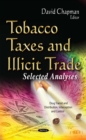 Tobacco Taxes and Illicit Trade : Selected Analyses - eBook