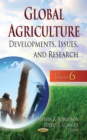 Global Agriculture : Developments, Issues, and Research. Volume 6 - eBook