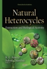 Natural Heterocycles : Extraction and Biological Activity - eBook
