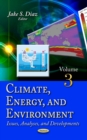 Climate, Energy, and Environment : Issues, Analyses, and Developments. Volume 3 - eBook
