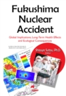 Fukushima Nuclear Accident : Global Implications, Long-Term Health Effects and Ecological Consequences - eBook