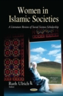 Women in Islamic Societies : A Literature Review of Social Science Scholarship - eBook