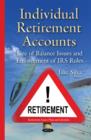Individual Retirement Accounts : Size of Balance Issues & Enforcement of Irs Rules - Book