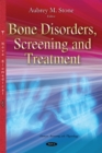 Bone Disorders, Screening and Treatment - eBook