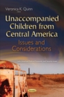 Unaccompanied Children from Central America : Issues and Considerations - eBook