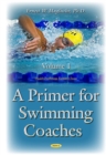 A Primer for Swimming Coaches. Volume 1 : Physiological Foundations - eBook