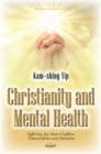 Christianity and Mental Health : Suffering, Joy, Inner Conflicts, Transcendence and Salvation - eBook