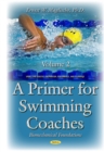 A Primer for Swimming Coaches. Volume 2 : Biomechanical Foundations - eBook